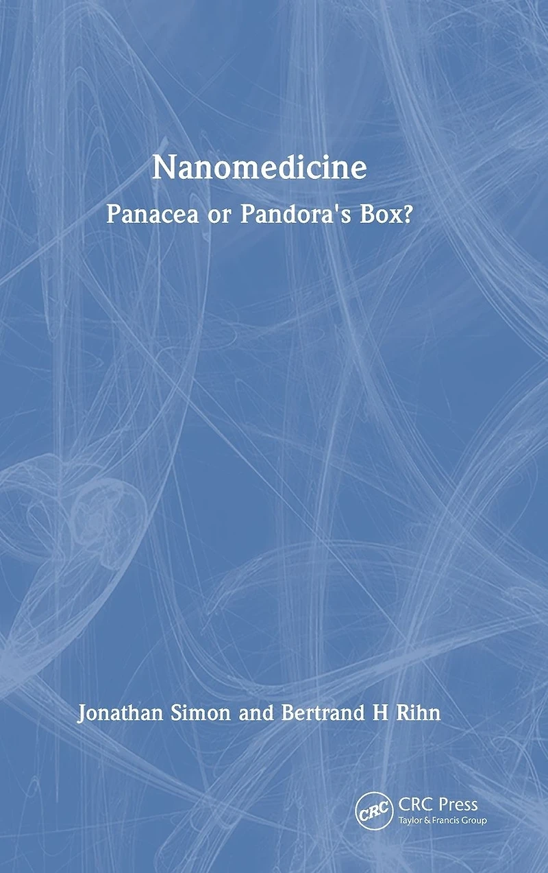 Nanomedicine: Panacea or Pandora's Box?