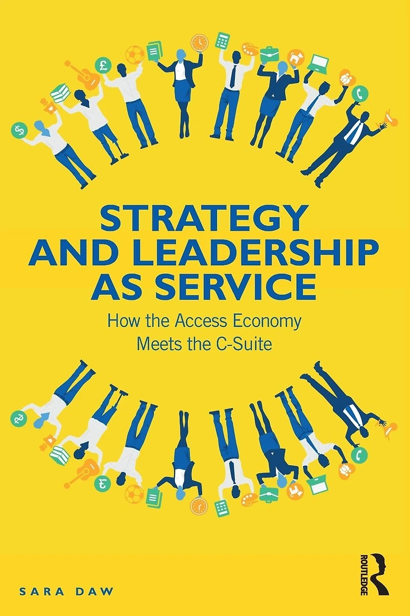 Strategy and Leadership as Service: How the Access Economy Meets C-Suite