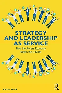 Strategy and Leadership as Service: How the Access Economy Meets C-Suite