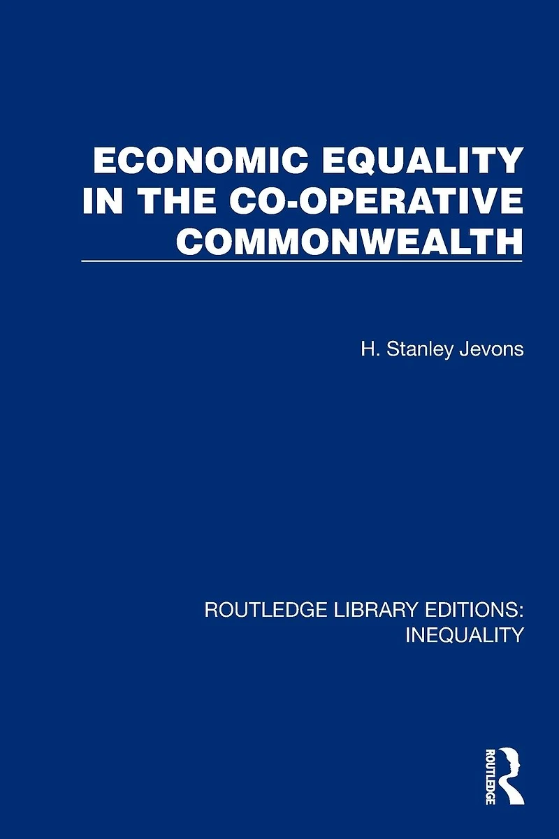 Economic Equality the Co-Operative Commonwealth