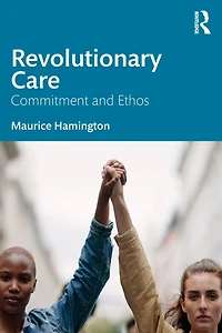 Revolutionary Care: Commitment and Ethos