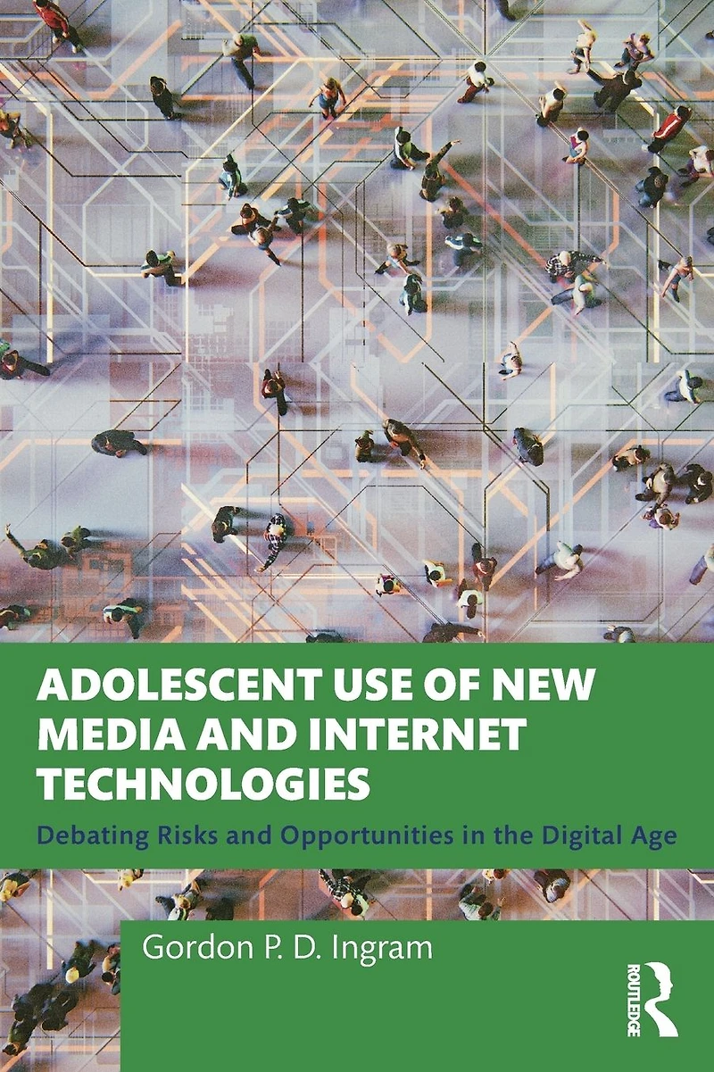 Adolescent Use of New Media and Internet Technologies: Debating Risks Opportunities the Digital Age