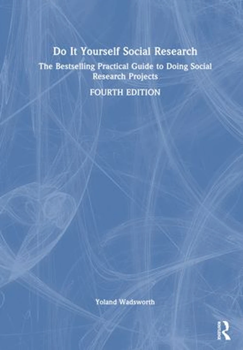Do It Yourself social Research: The bestselling practical guide to doing research projects