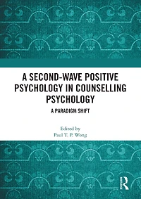 A Second-Wave Positive Psychology Counselling Psychology: Paradigm Shift