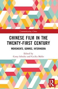 Chinese Film the Twenty-First Century: Movements, Genres, Intermedia
