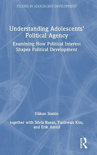 Understanding Adolescents' Political Agency: Examining How Interest Shapes Development