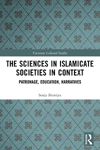 The Sciences Islamicate Societies Context: Patronage, Education, Narratives