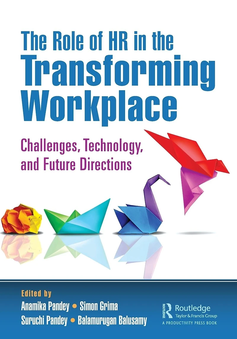 the Role of HR Transforming Workplace: Challenges, Technology, and Future Directions
