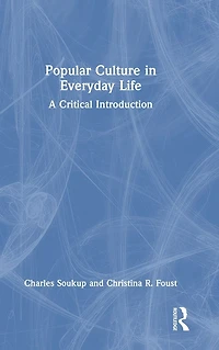 Popular Culture Everyday Life: A Critical Introduction