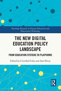 The New Digital Education Policy Landscape: From Systems to Platforms