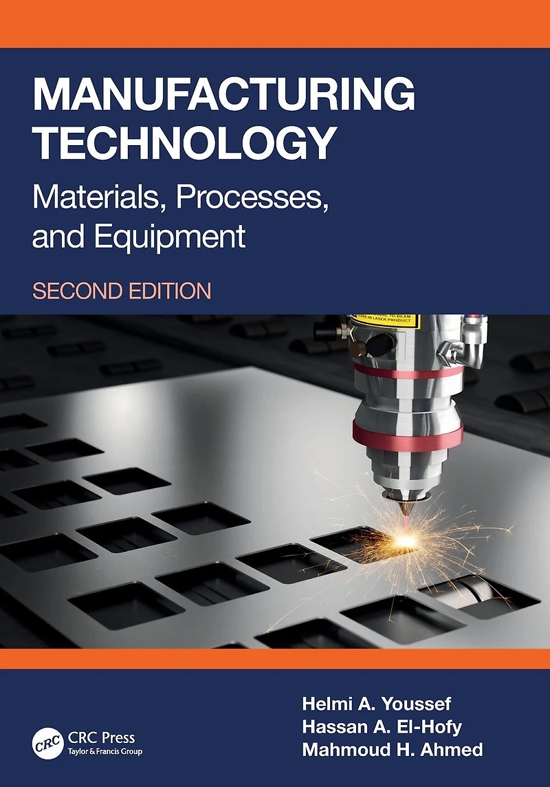 Manufacturing Technology: Materials, Processes, and Equipment
