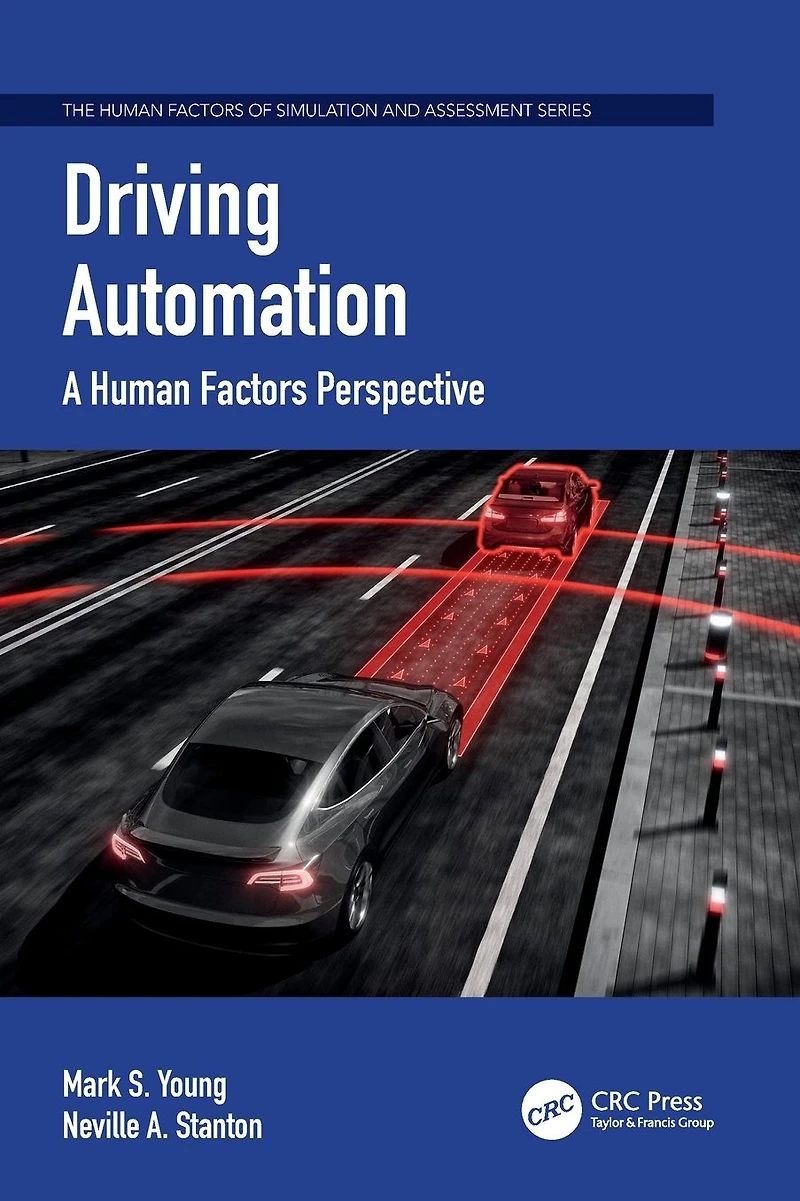 Driving Automation: A Human Factors Perspective