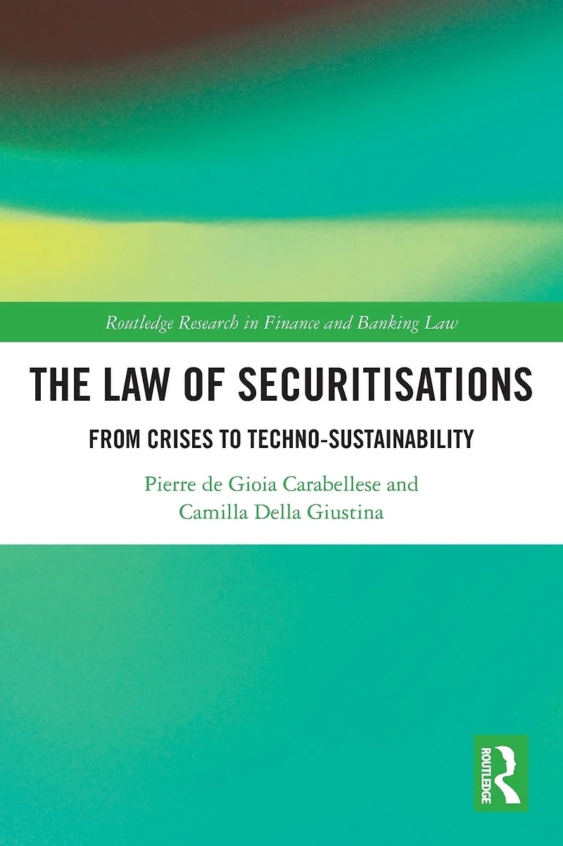 The Law of Securitisations: From Crisis to Techno-sustainability
