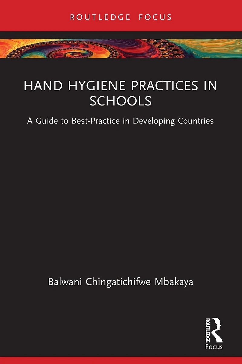 Hand Hygiene Practices Schools: A Guide to Best-Practice Developing Countries