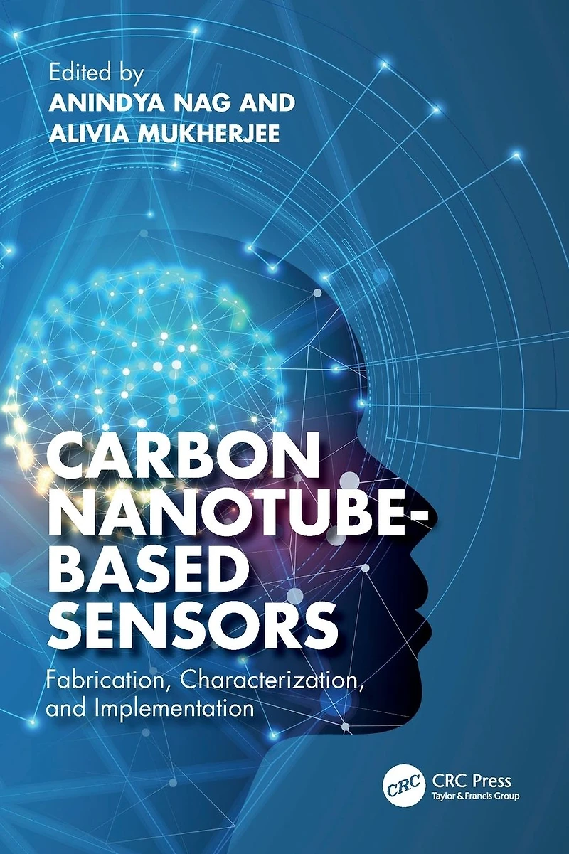 Carbon Nanotube-Based Sensors: Fabrication, Characterization, and Implementation