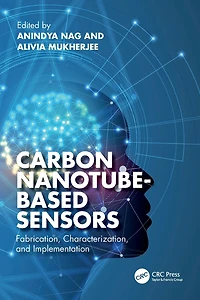 Carbon Nanotube-Based Sensors: Fabrication, Characterization, and Implementation