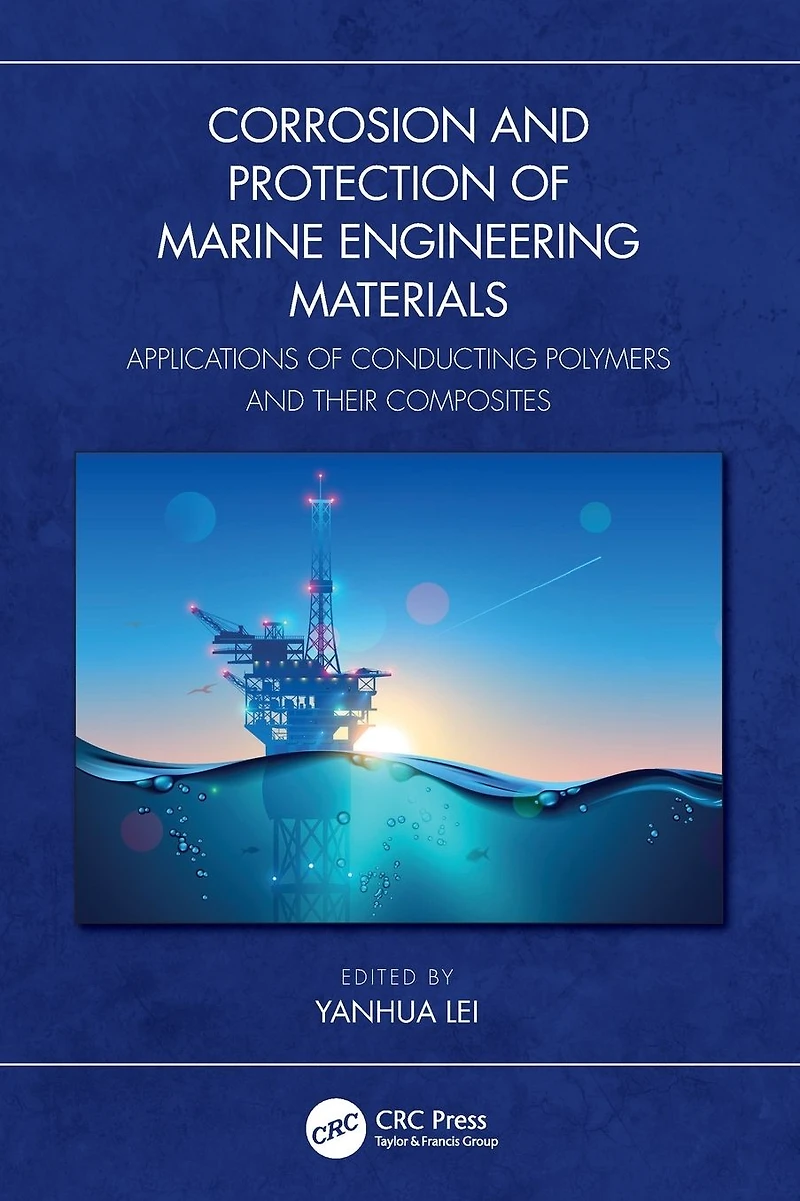 Corrosion and Protection of Marine Engineering Materials: Applications Conducting Polymers Their Composites