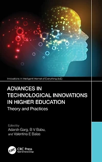 Advances Technological Innovations Higher Education: Theory and Practices
