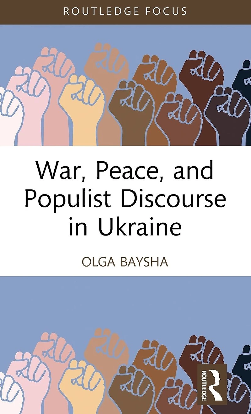 War, Peace, and Populist Discourse Ukraine