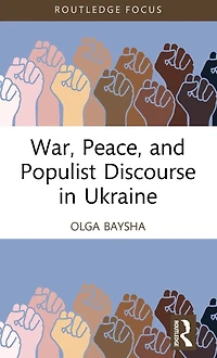 War, Peace, and Populist Discourse Ukraine