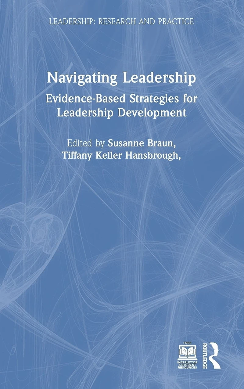 Navigating Leadership: Evidence-Based Strategies for Leadership Development