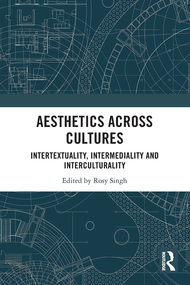 Aesthetics across Cultures: Intertextuality, Intermediality and Interculturality
