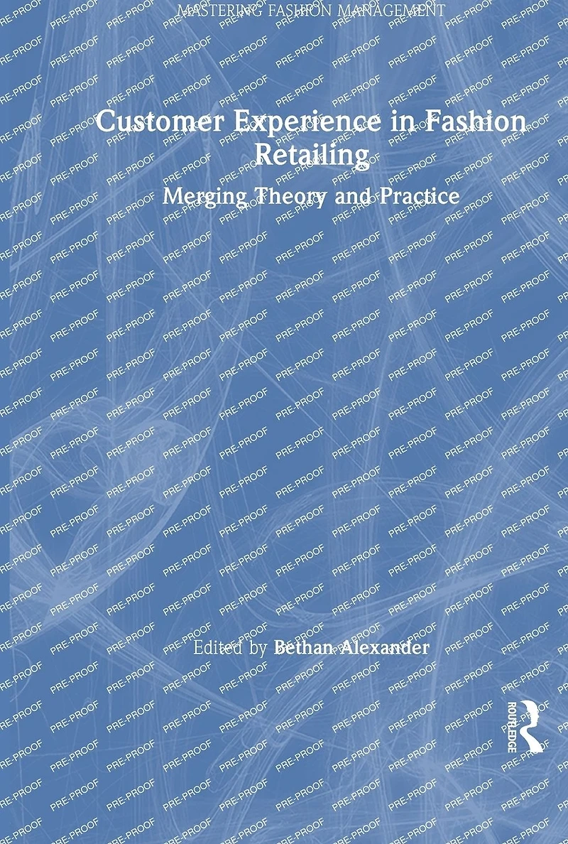 Customer Experience Fashion Retailing: Merging Theory and Practice