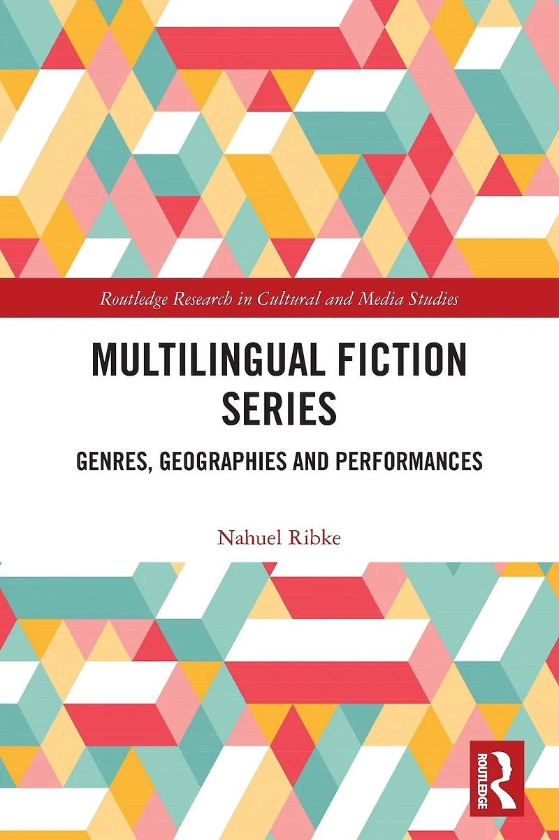 Multilingual Fiction Series: Genres, Geographies and Performances