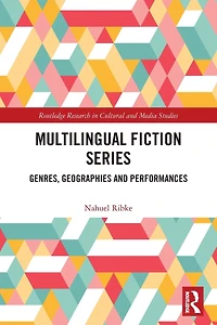 Multilingual Fiction Series: Genres, Geographies and Performances