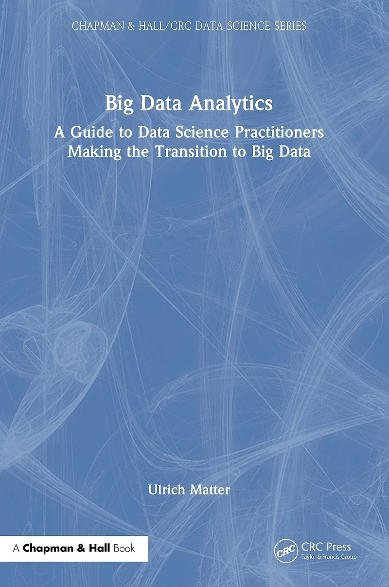Big Data Analytics: A Guide to Science Practitioners Making the Transition