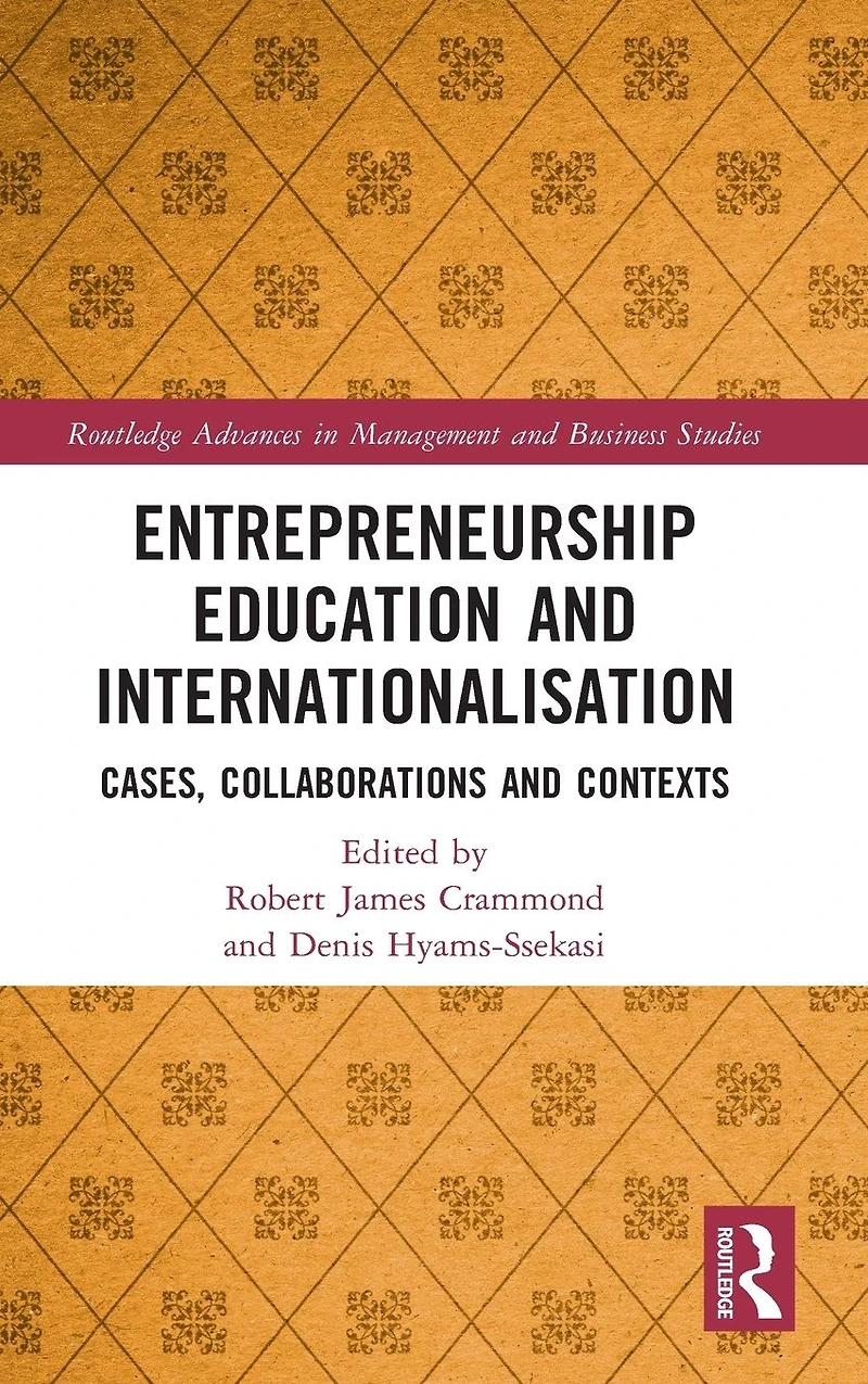 Entrepreneurship Education and Internationalisation: Cases, Collaborations Contexts
