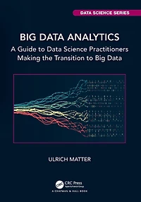 Big Data Analytics: A Guide to Science Practitioners Making the Transition