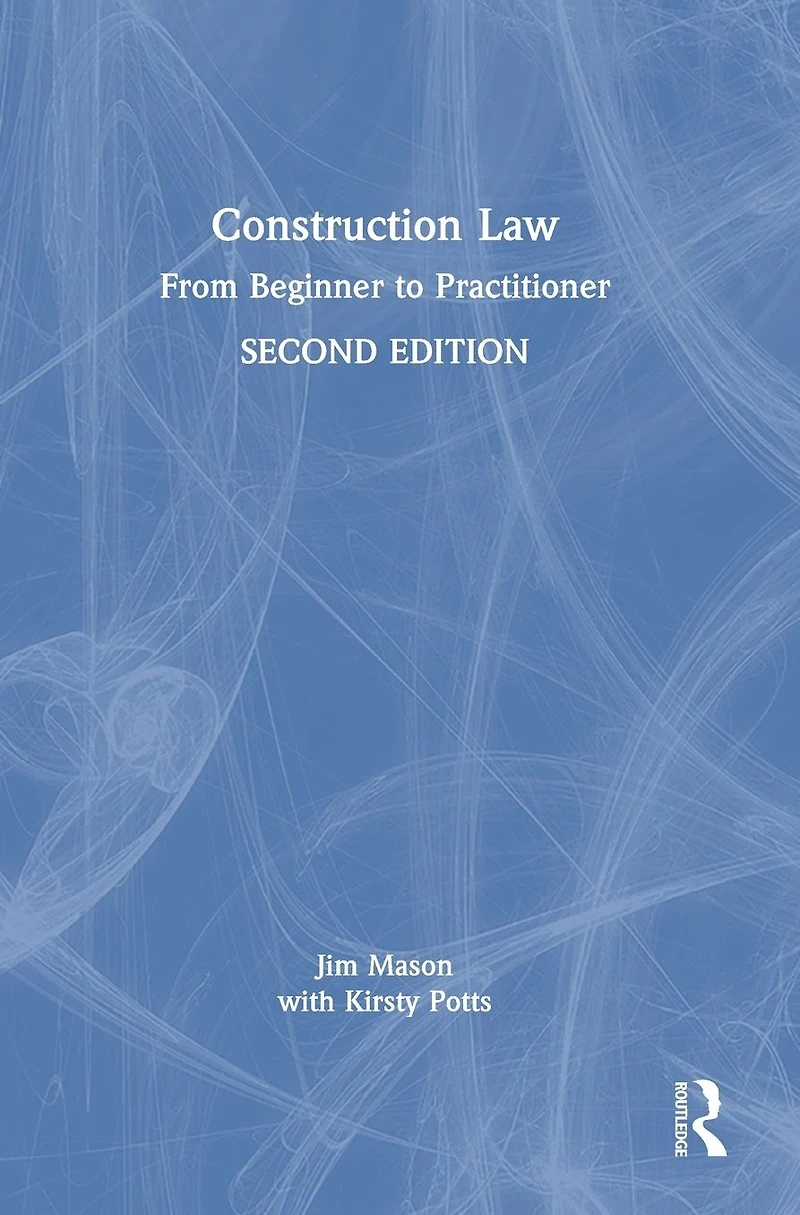 Construction Law: From Beginner to Practitioner