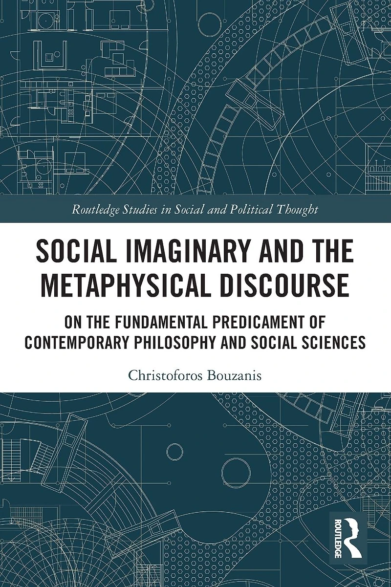 Social Imaginary and the Metaphysical Discourse: On Fundamental Predicament of Contemporary Philosophy Sciences