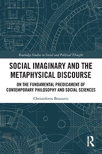 Social Imaginary and the Metaphysical Discourse: On Fundamental Predicament of Contemporary Philosophy Sciences