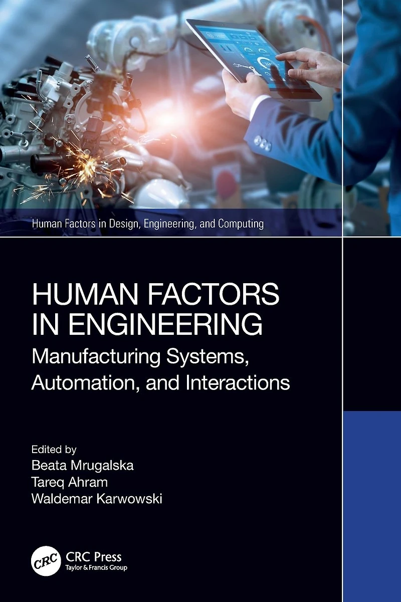 Human Factors Engineering: Manufacturing Systems, Automation, and Interactions