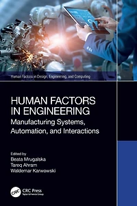 Human Factors Engineering: Manufacturing Systems, Automation, and Interactions
