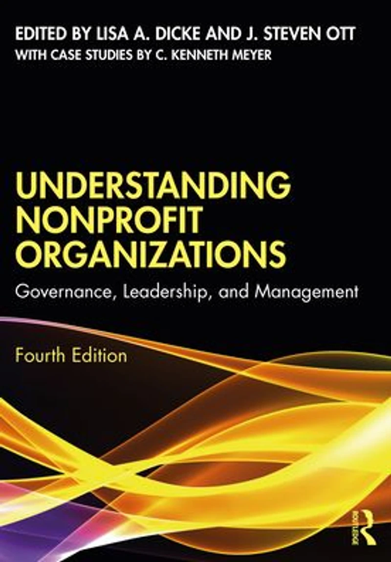Understanding Nonprofit Organizations: Governance, Leadership, and Management