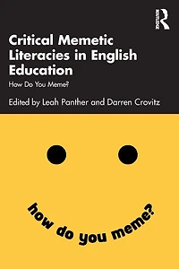 Critical Memetic Literacies English Education: How Do You Meme?