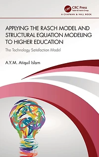 Applying The Rasch Model and Structural Equation Modeling to Higher Education: Technology Satisfaction
