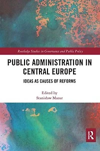 Public Administration Central Europe: Ideas as Causes of Reforms