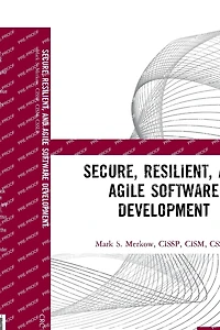 Secure, Resilient, and Agile Software Development