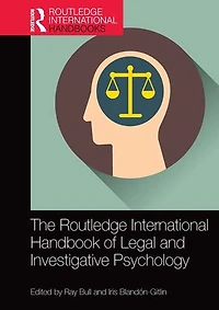 The Routledge International Handbook of Legal and Investigative Psychology