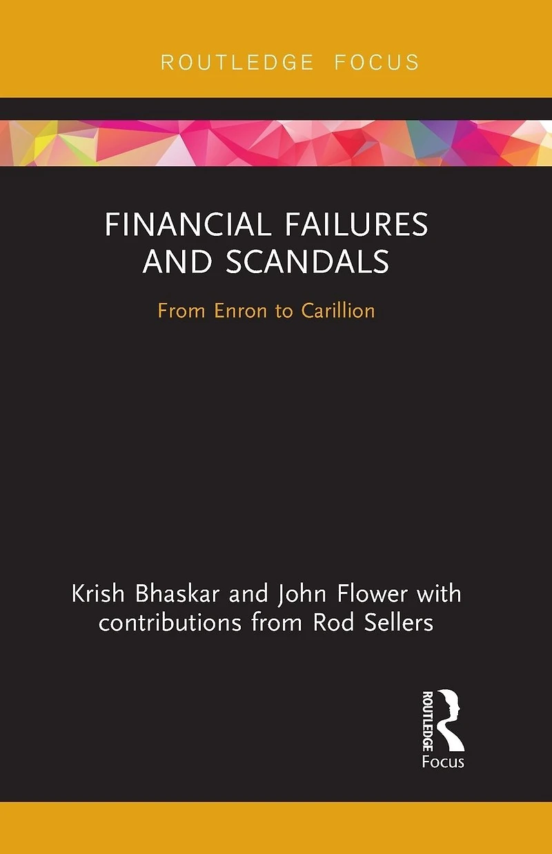 Financial Failures and Scandals: From Enron to Carillion