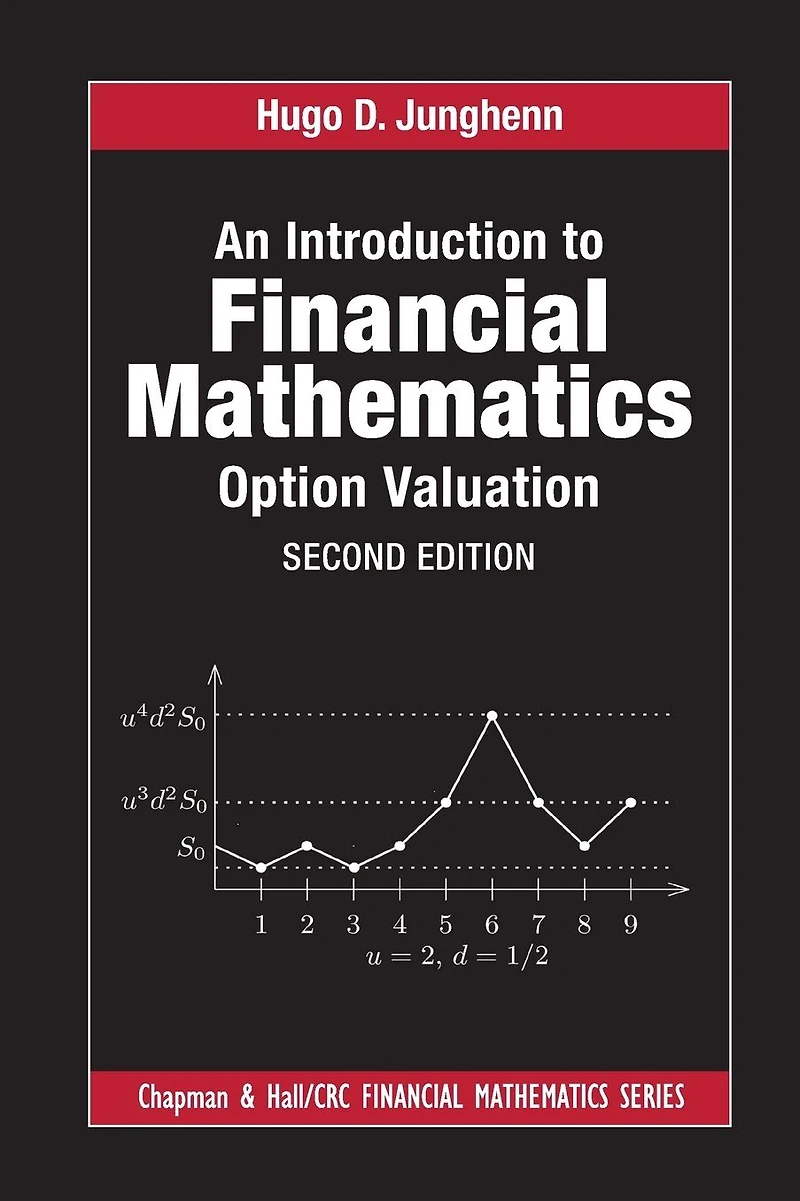 An Introduction to Financial Mathematics: Option Valuation