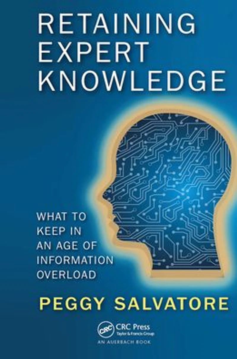 Retaining Expert Knowledge: What to Keep an Age of Information Overload