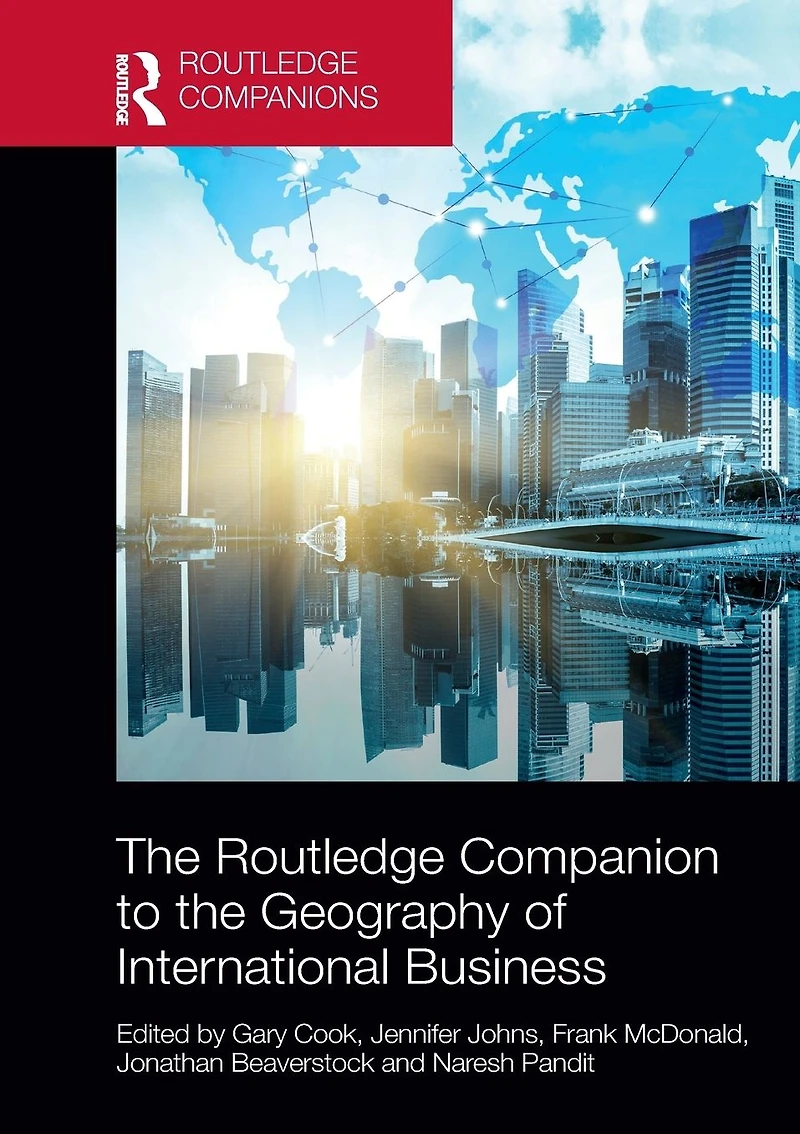 the Routledge Companion to Geography of International Business