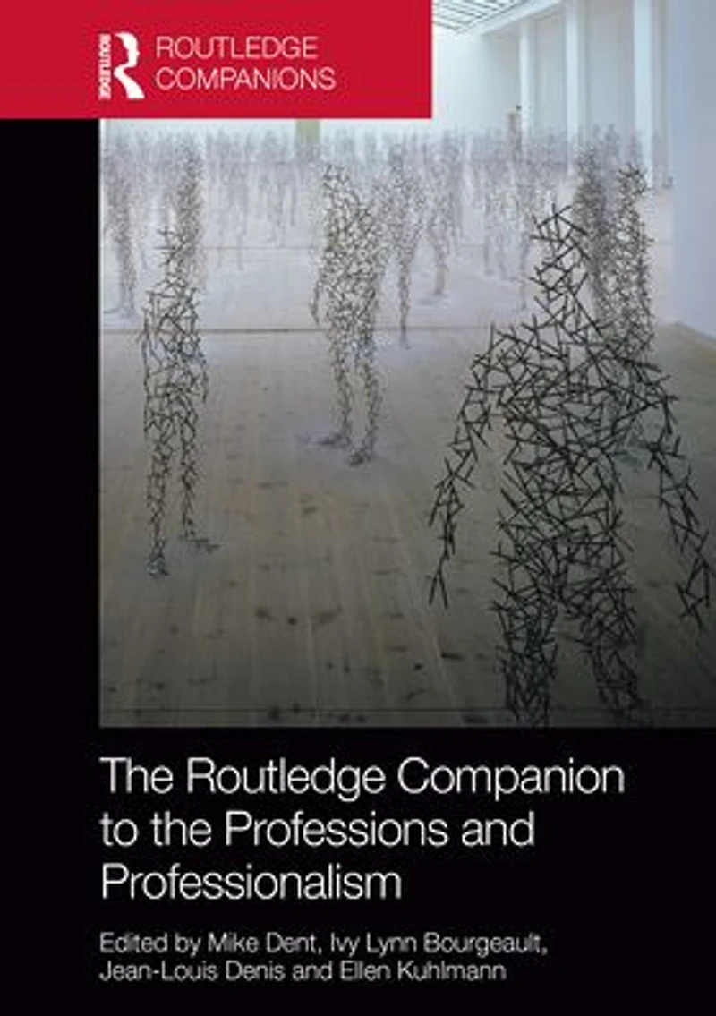 the Routledge Companion to Professions and Professionalism
