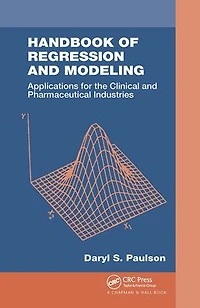 Handbook of Regression and Modeling: Applications for the Clinical Pharmaceutical Industries