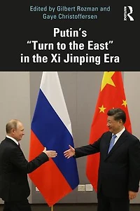 Putin's "Turn to the East" Xi Jinping Era